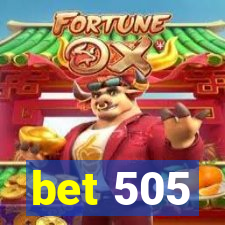 bet 505